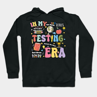 Groovy In My Testing Era Teacher Testing Day Motivationa Hoodie